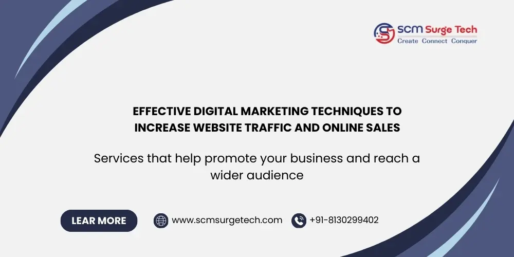 Effective Digital Marketing Techniques to Increase Website Traffic and Online Sales